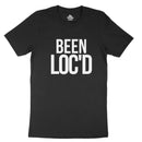 Been LOC'D T-shirt